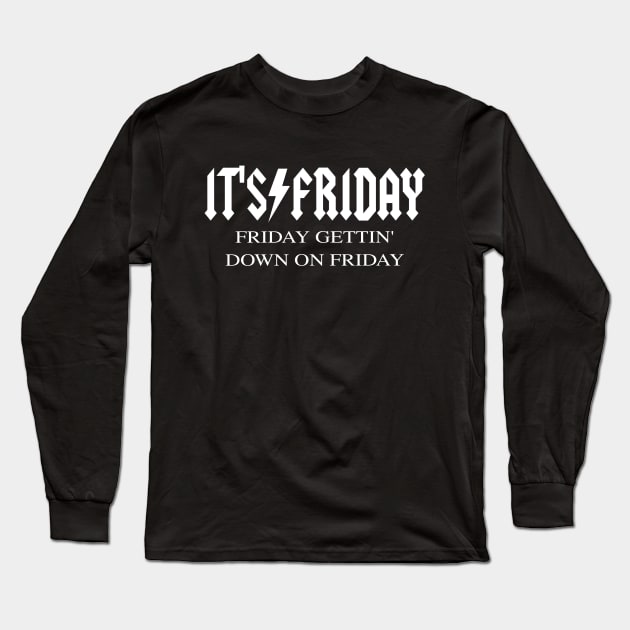 Friday Meme Parody Band Music Rock Fun Fun Fun Fun Long Sleeve T-Shirt by blueversion